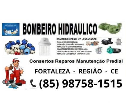 Reparo - Conserto - Reforma Fortaleza Cidade Fortaleza CE - Fotos para ENCANADOR - BOMBEIRO HIDRAULICO (85) 98758-1515